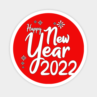 IT'S THE NEW YEAR, HAPPY NEW YEAR 2022, MOM, TEACHERS, GIFT Magnet